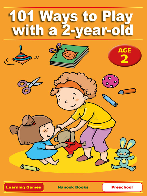 Title details for 101 Ways to Play with a 2-Year-Old by Anne Jackle - Available